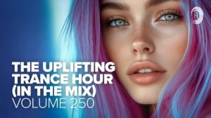 THE UPLIFTING TRANCE HOUR IN THE MIX