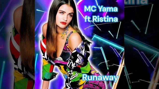 MC Yama Ft Ristina - Runaway