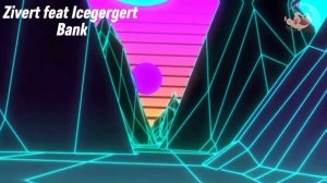 Zivert feat Icegergert-Банк