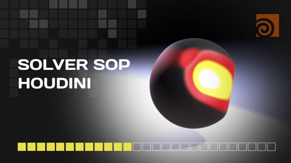 Solver SOP (Houdini SideFX)