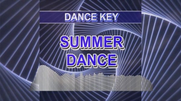 Summer Dance (Dance Key - dance music)