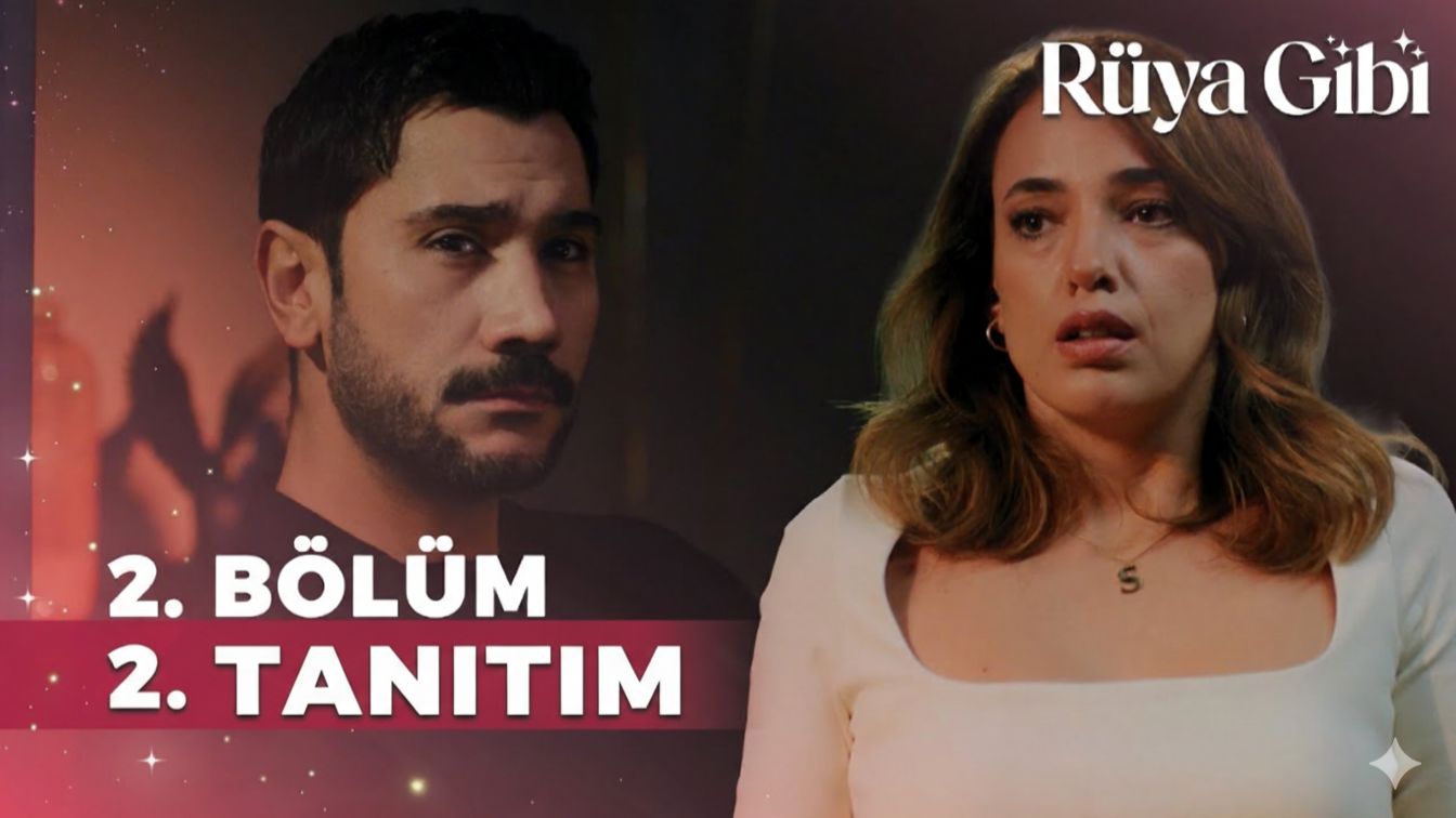 Rüya Gibi 2. Bölüm 2. Tanıtım | 