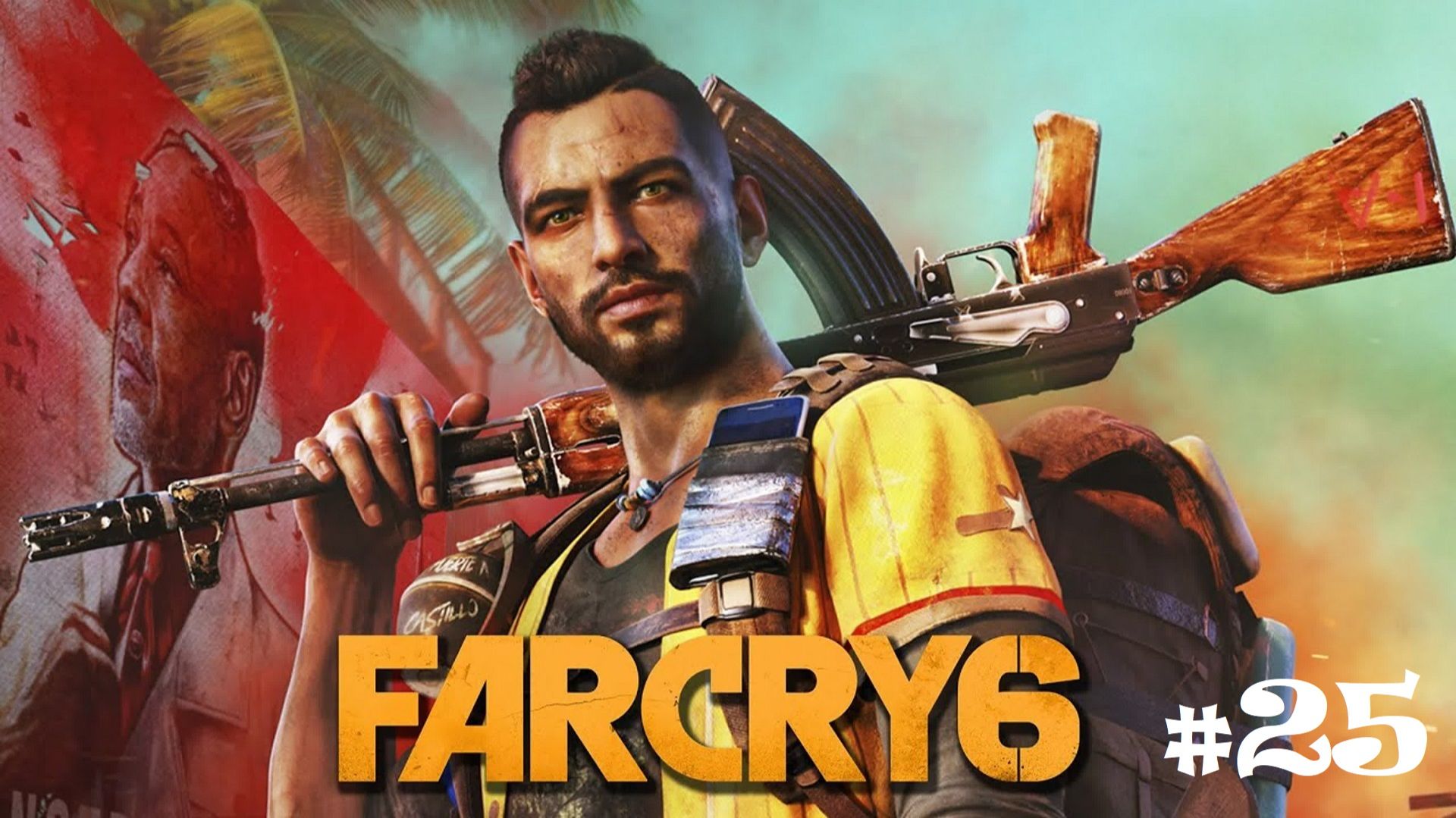 Прохождение FAR CRY 6 - #25 (No comments) смотреть онлайн