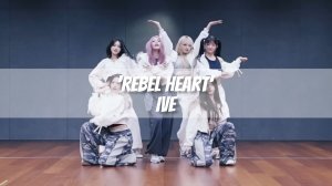 IVE - 'REBEL HEART' Dance Practice MIRRORED