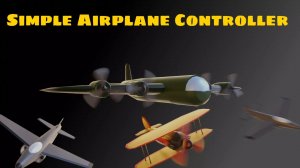 Asset Unity - Simple Airplane Controller (Простой контроллер самолета)