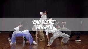 ENHYPEN - 'Bad Desire' Dance Practice MIRRORED