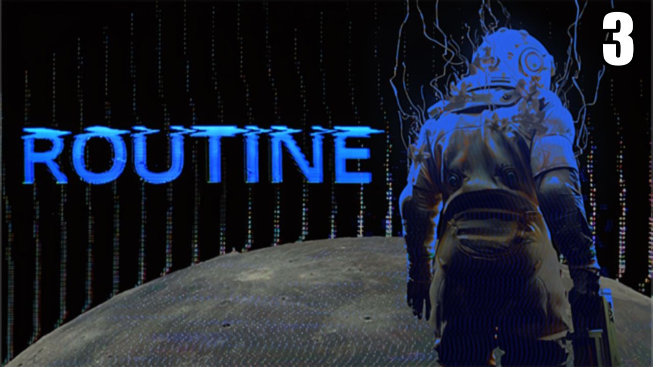 3 ROUTINE \ РУТИНА (хоррор на лунной станции)