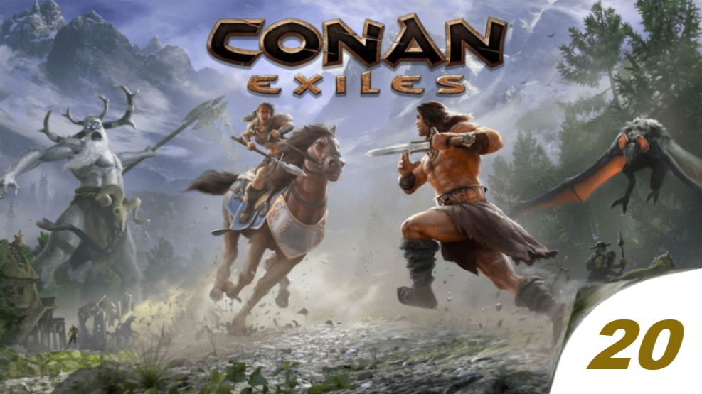 ✔️Conan Exiles.Часть.➖2️⃣0️⃣