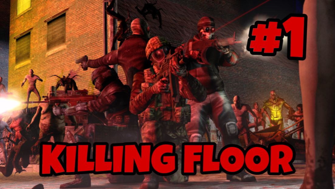 Killing Floor 1 За Калашникова Виктора #1 смотреть онлайн