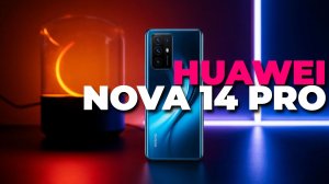 Сравнение смартфонов Huawei nova 14 и nova 14 Pro