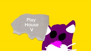 Play House V