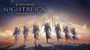 Смотрим релизный трейлер дополнения The Forsaken Hollows для Elden Ring Nightreign