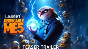 Гадкий я 5 (Трейлер 2026)