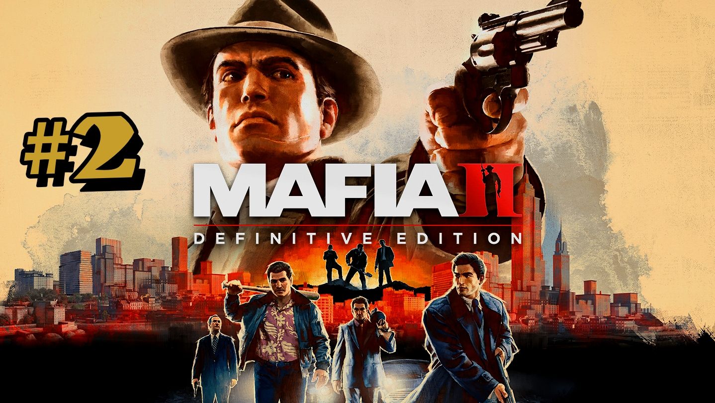 Мафия 2 Definitive Edition Прохождение часть 2 Угон машины для себя смотреть онлайн