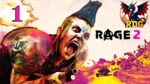 Rage 2 Прохождение #1