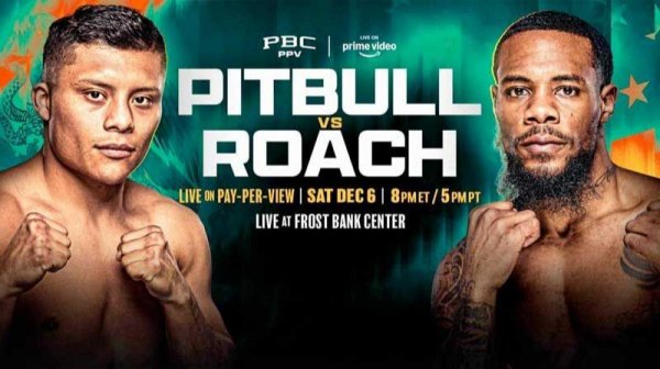 PBC - ISAAC "PITBULL" CRUZ vs LOMONT ROACH
