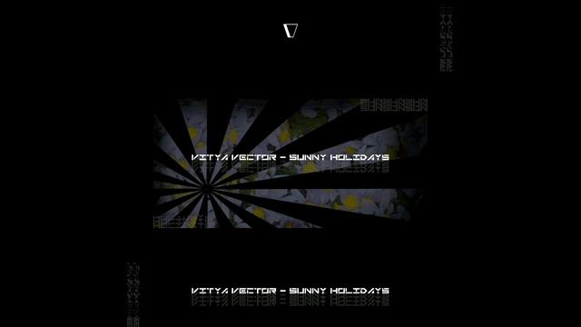 Vitya VECTOR - Sun [Sunny Holidays] (2021 Release) смотреть онлайн