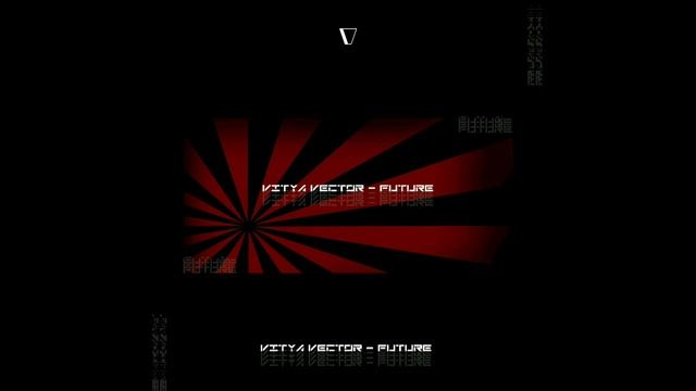 Vitya VECTOR - Future (2022 Release) смотреть онлайн