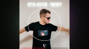 Vitya VECTOR - Twenty