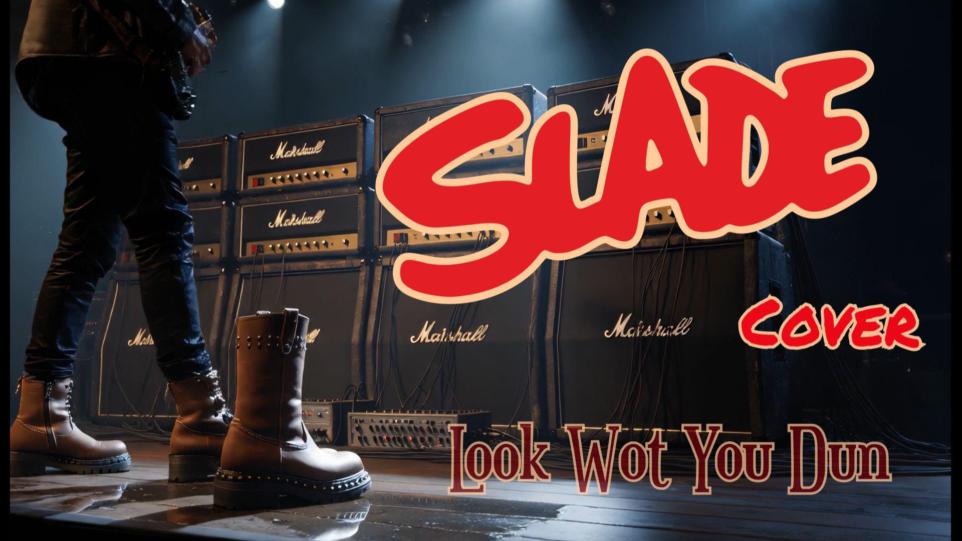 SLADE - Look Wot You Dun COVER