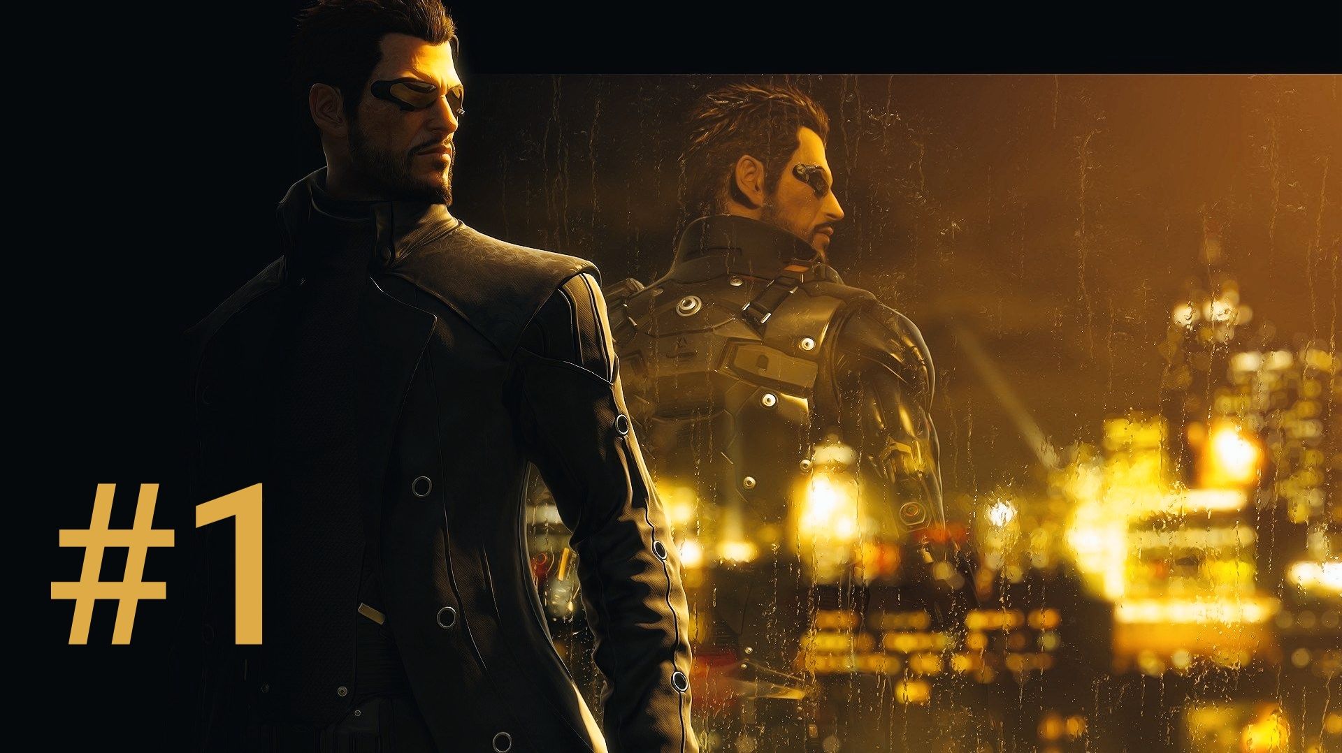 Deus Ex: Human Revolution #1