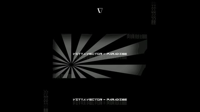 Vitya VECTOR - Paradise (2021 Release) смотреть онлайн