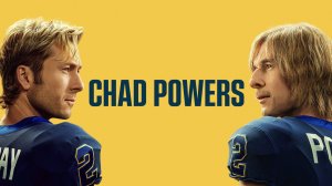 Сериал Чед Пауэрс – 1 сезон 2 серия / Chad Powers
