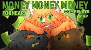 💸 Money Money Money [COMPLETE Foxheart MAP] 💸 / Коты воители мап / Прикол /