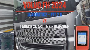 Диагностика Volvo FH 2024 года. PTT + Scanmatik против Launch SmartLink + Diagzone