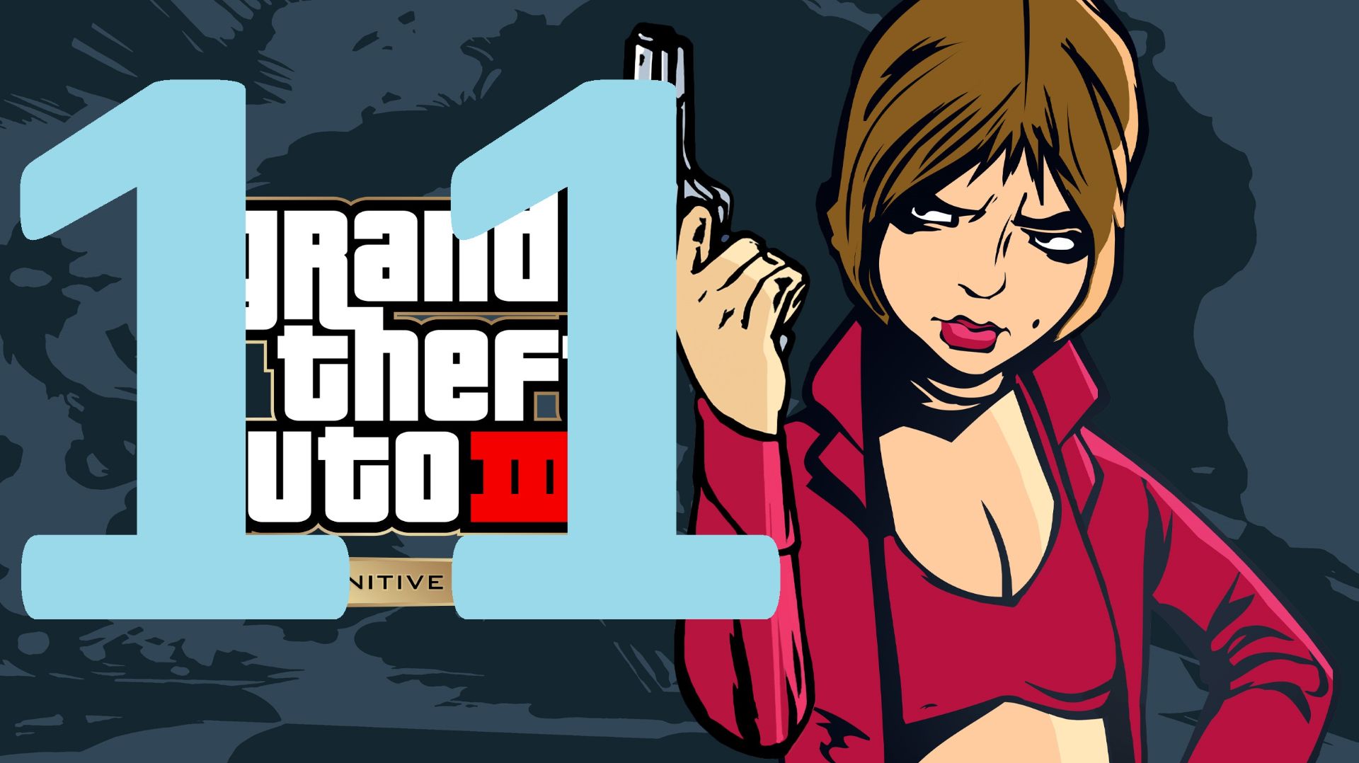 11#Grand Theft Auto III – The Definitive Edition///русский дубляж