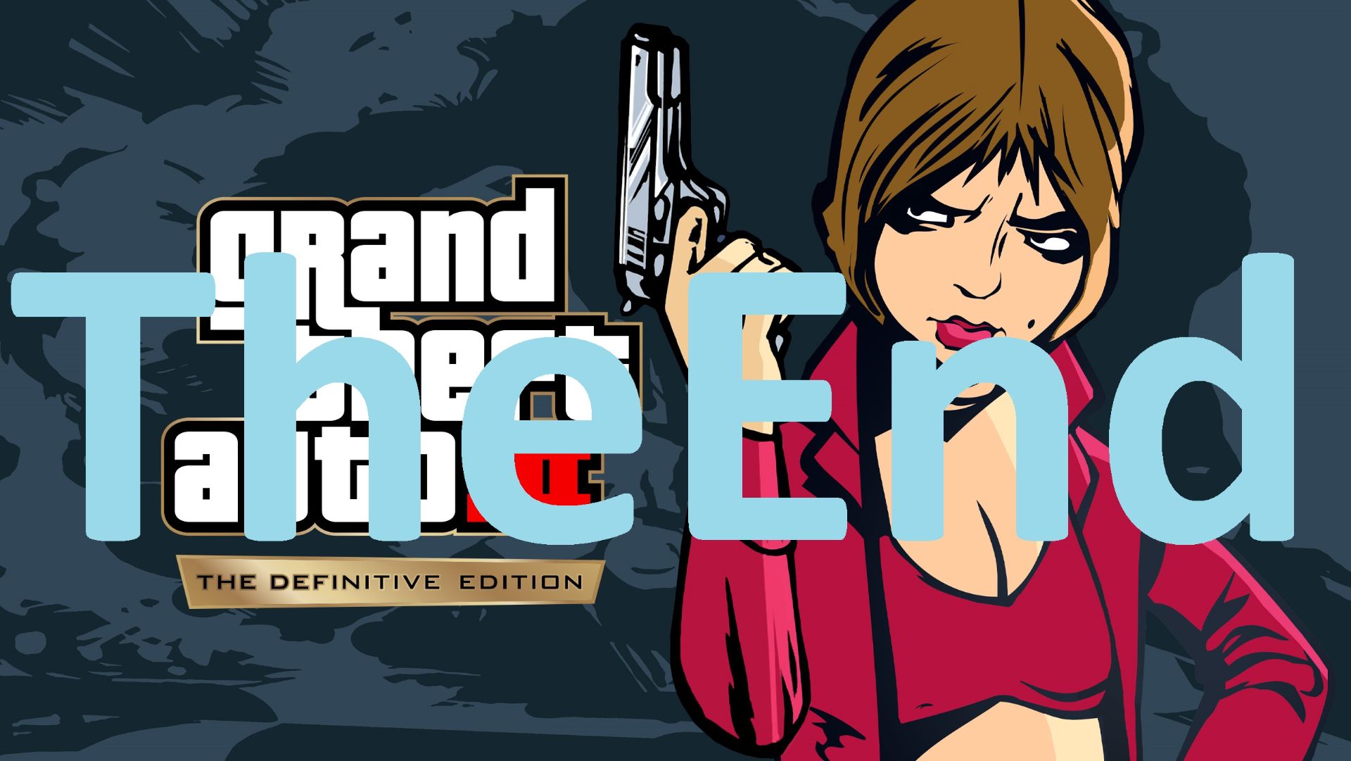 The End#Grand Theft Auto III – The Definitive Edition///русский дубляж