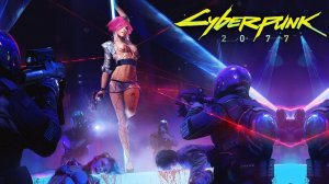Cyberpunk 2077. Полное прохождение № 5. Качаем нетраннера.