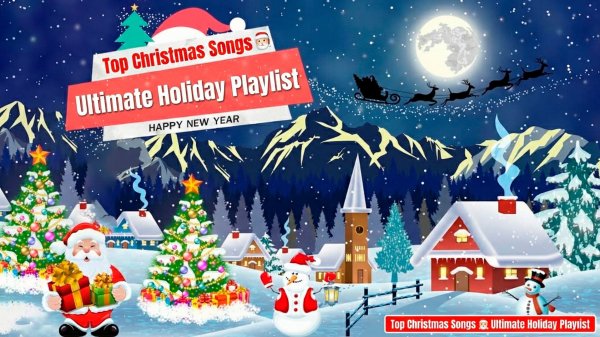 Top Christmas Songs 🎅🏼 Ultimate Holiday Playlist Новогодние песни
