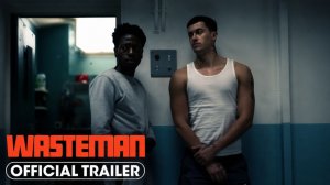 Wasteman (2025)｜Новый полноценный трейлер