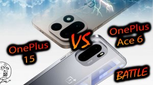 OnePlus. Асe 6 (China) vs OnePlus 15 «Сравнение, нужен ли 15R? Какая покупка более логична?»