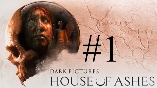 The Dark Pictures Anthology House of Ashes #1 смотреть онлайн