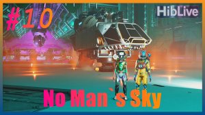 (тихий) No Man`s Sky #10 Сборка Первого Корвета