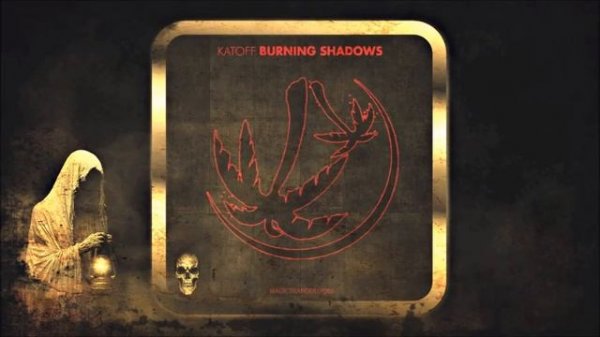 Katoff — Burning Shadows (Extended Mix)