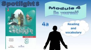 Spotlight 8. Module 4. Be yourself. 4a. Do you feel at home in your body
