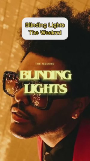 BLINDING LIGHTS THE WEEKND