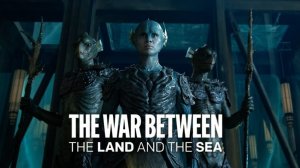 Война между сушей и морем - 1 серия (2025) / The War Between the Land and the Sea