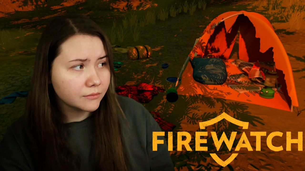 ЧТО-ТО ПРОИСХОДИТ | FIREWATCH | #2 смотреть онлайн