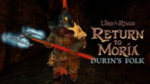 Кристаллический Спуск / DLC Durin’s Folk #11 - The Lord of the Rings: Return to Moria