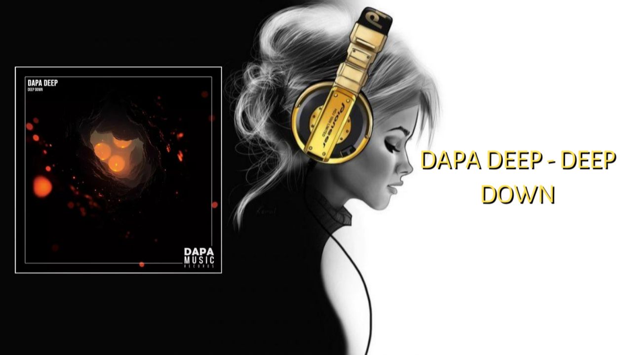 Dapa Deep - Deep Down смотреть онлайн