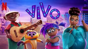 Виво｜Vivo (Мультфильм) 2021｜Дублированный трейлер