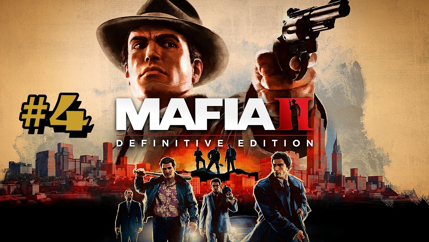 Mafia II: Definitive Edition Прохождение часть 4 Ограбление ювелирки смотреть онлайн