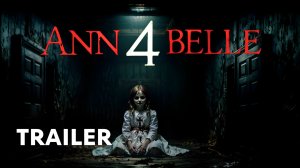 Аннабель 4: Скрытый страх (Трейлер 2026)