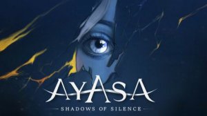 БОЛЬ НА РОВНОМ МЕСТЕ ••• Ayasa: Shadows of Silence