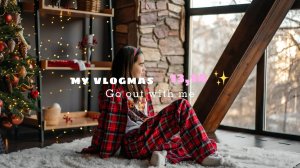 Vlogmas 12; 13 подаю грамоты в Артек