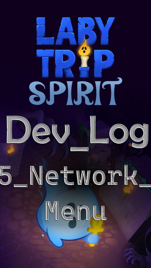 DevLog_5. Network Menu. Labytrip Spirit